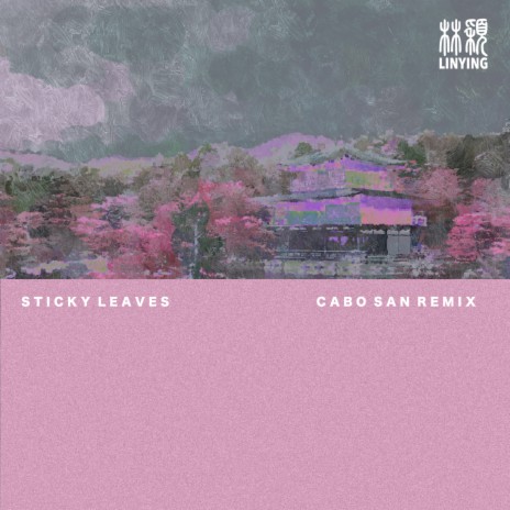 Sticky Leaves (Cabo San Remix) | Boomplay Music