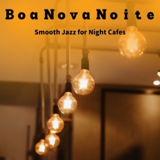 Smooth Jazz for Night Cafes