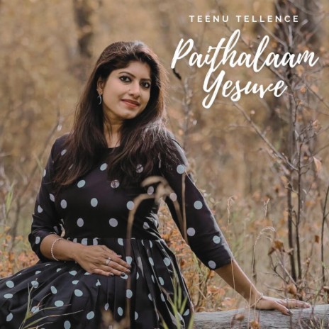 Paithalaam Yesuve ft. Teenu Tellence | Boomplay Music