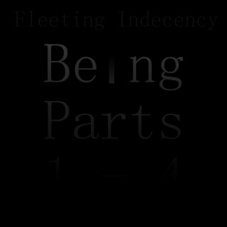 Being Parts 1-4