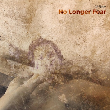 No Longer Fear | Boomplay Music