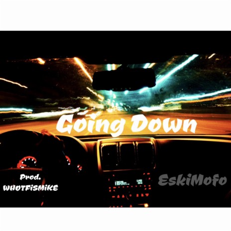 Going Down ft. WHOTFisMike | Boomplay Music