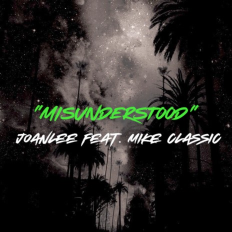 Misunderstood ft. Mike Classic | Boomplay Music