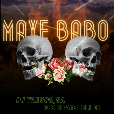 Maye Babo ft. Dj Trevor SA | Boomplay Music