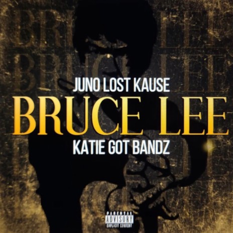 Bruce Lee ft. katie got bandz | Boomplay Music