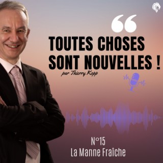 Toutes choses sont nouvelles !