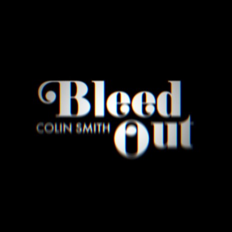 Bleed Out | Boomplay Music