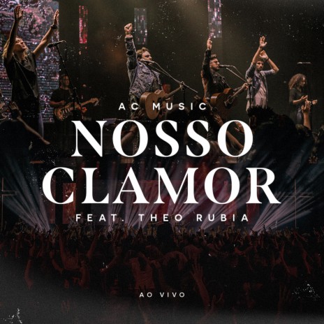 Nosso Clamor (Ao Vivo) ft. Theo Rubia