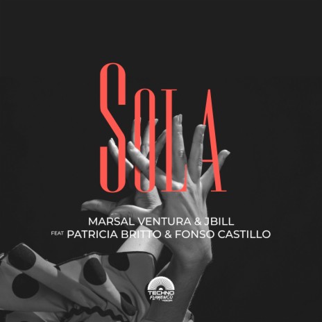 Sola ft. Jbill, Patricia Britto & Fonso Castillo | Boomplay Music