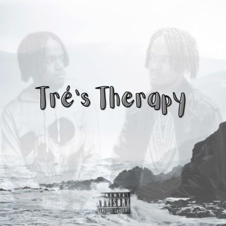 Tré's Therapy | Boomplay Music