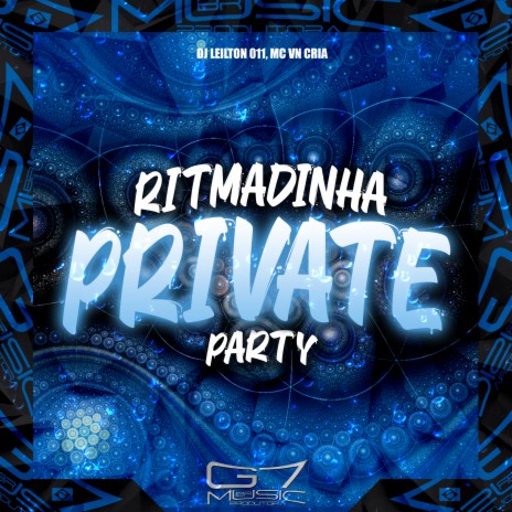 Ritmadinha Private Party ft. MC VN CRIA | Boomplay Music