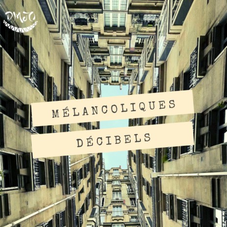 Mélancoliques décibels | Boomplay Music