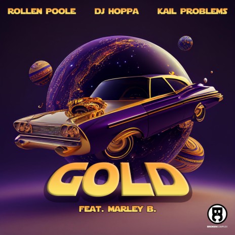 Gold ft. DJ Hoppa, Kail Problems & Marley B. | Boomplay Music