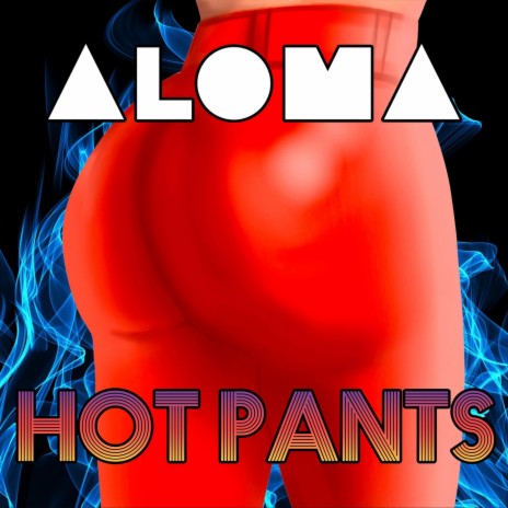 Hot Pants | Boomplay Music