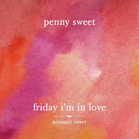 Friday I'm in Love (Acoustic Cover) | Boomplay Music