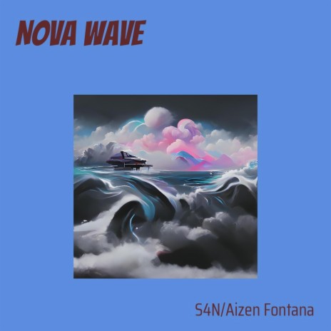 Nova Wave (Remix) ft. Aizen Fontana | Boomplay Music