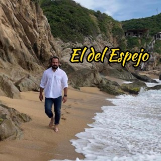 El del espejo lyrics | Boomplay Music