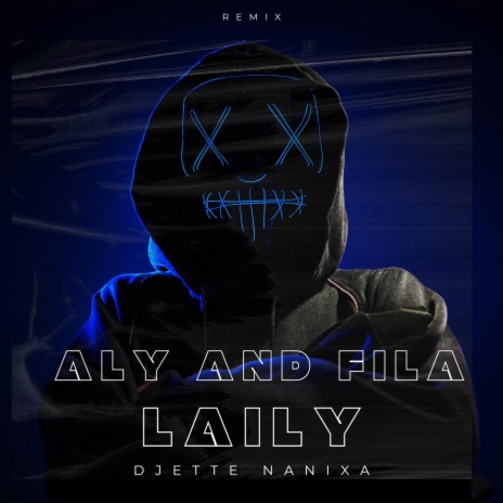 Laily (Remix) ft. Aly and Fila