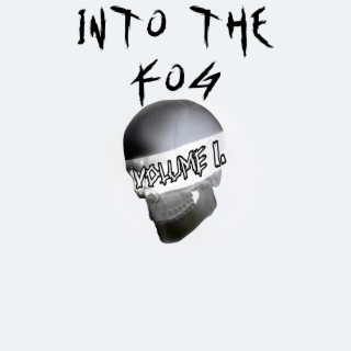 Into the Fog, Vol. 1