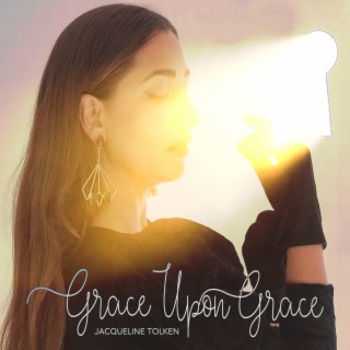 Grace upon grace ft. Jacqueline Tolken lyrics | Boomplay Music