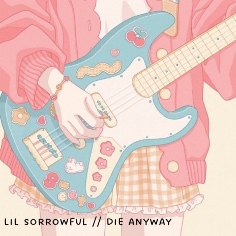Die Anyway | Boomplay Music