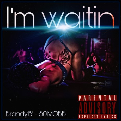 I'M WAITIN | Boomplay Music