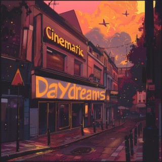 Cinematic Daydreams