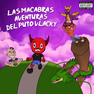 Las Macabras Aventuras Del Puto Vlacky