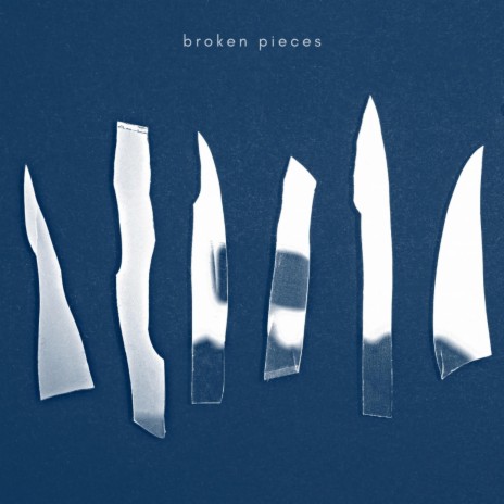 broken pieces | Boomplay Music