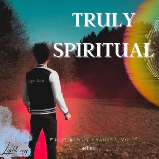 Truly Spiritual-Intro lyrics | Boomplay Music