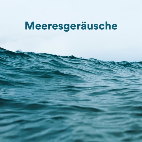 Brechende Meereswellen ft. Wellenrauschen & Meeresrauschen Project | Boomplay Music