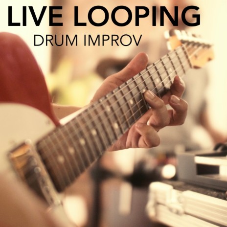 Live Looping and Drum Improvisation (Live)