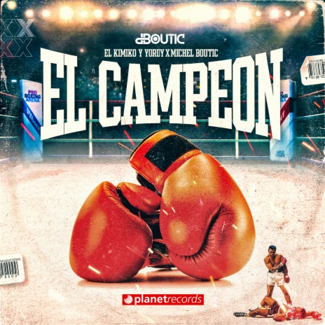 El Campeón ft. Michel Boutic & EL YORDY DK | Boomplay Music