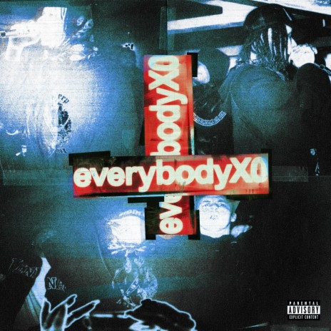 EverybodyX0 ft. RiCK! | Boomplay Music