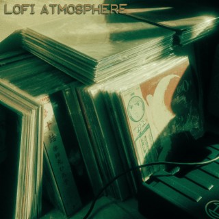 Lofi Atmosphere