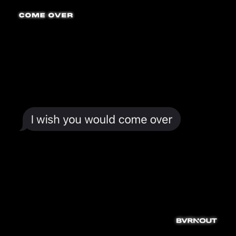 Come Over | Boomplay Music