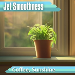 Coffee, Sunshine