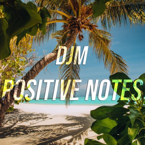 Positive Notes (Radio Edit)