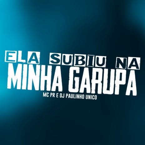 Ela Subiu na Minha Garupa | Boomplay Music