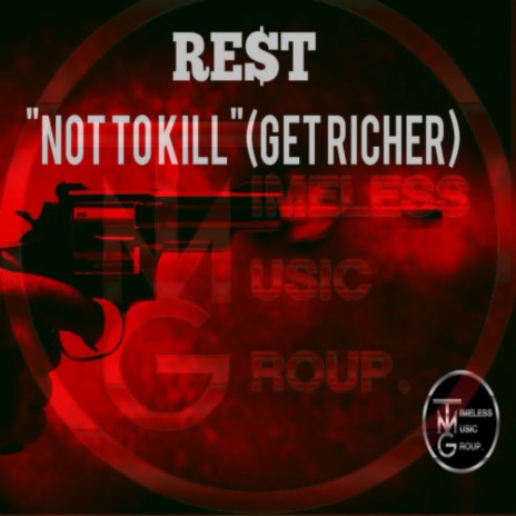 Not to Kill (Get Richer) | Boomplay Music