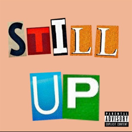 Still Up | Boomplay Music