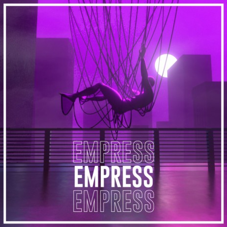 Empress | Boomplay Music