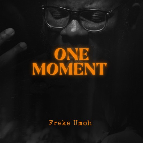 One Moment | Boomplay Music