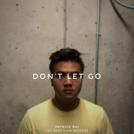 DON'T LET GO | Boomplay Music