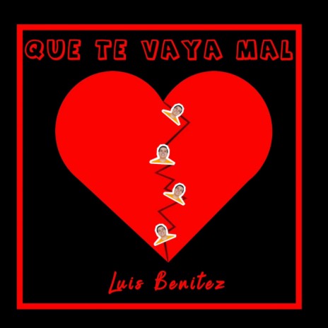 Que Te Vaya Mal | Boomplay Music