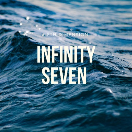 Infinity Seven | Boomplay Music