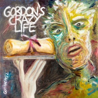 Gordon's crazy life