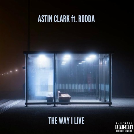 The Way I Live (feat. Rodda) | Boomplay Music