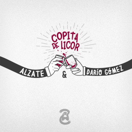 Copita de Licor ft. Darío Gómez | Boomplay Music