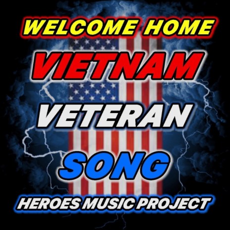 Welcome Home (Vietnam Veteran Song) | Boomplay Music